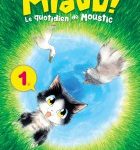 Lire la suite à propos de l’article Miaou ! Le quotidien de Moustic