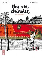 You are currently viewing Une Vie chinoise