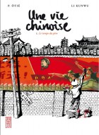 You are currently viewing Une Vie chinoise