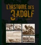 Lire la suite à propos de l’article L’Histoire des 3 Adolf