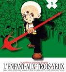 Lire la suite à propos de l’article L’Enfant aux trois yeux
