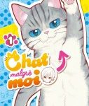 Lire la suite à propos de l’article Chat Malgré Moi